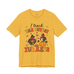 I Teach The Cutest Turkeys Teacher Appreciation T-Shirt
