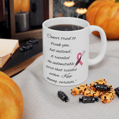 Breast Cancer Awareness Ceramic Mug — Pink Ribbon Support Quote (11oz & 15oz)