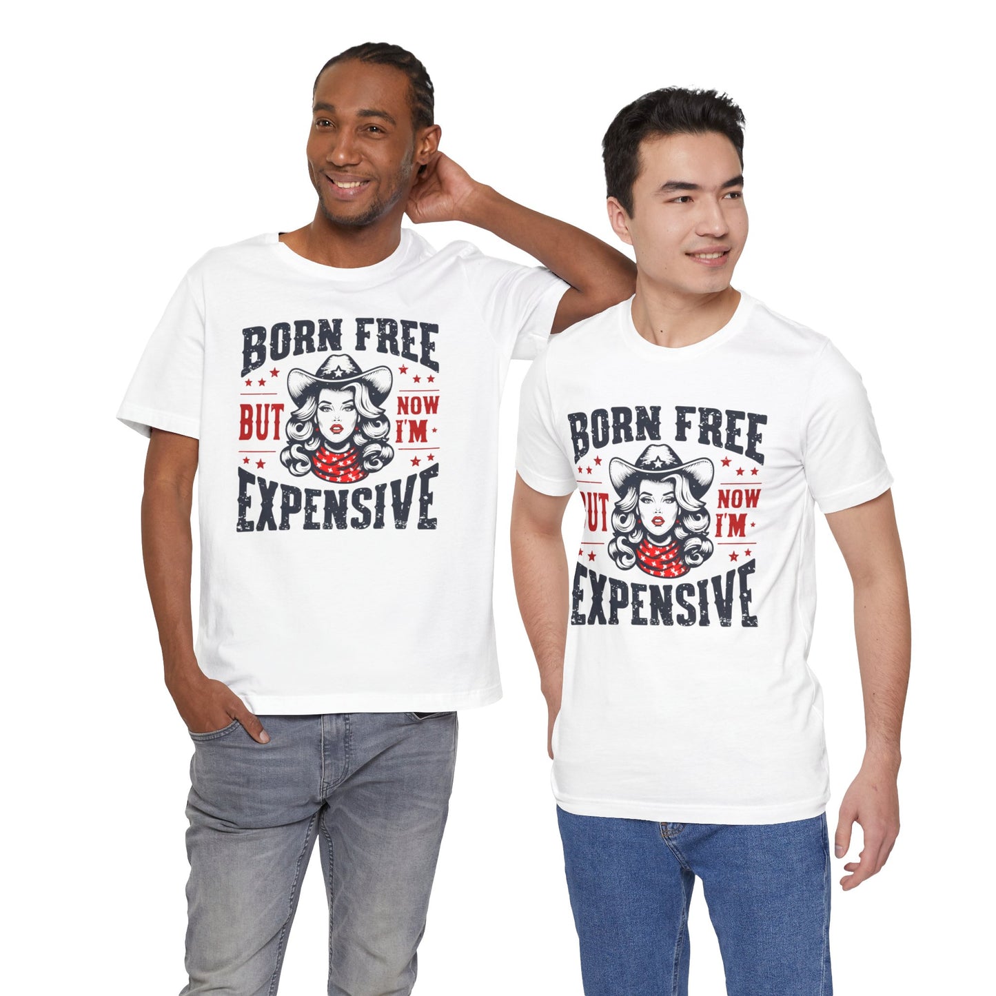 Born To Be Free Now I am Expensive, Cowgirl Graphic, Unisex Jersey Short Sleeve Tee