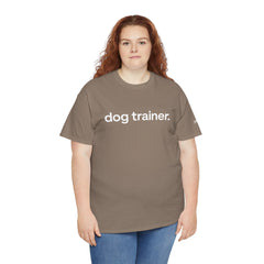 Dog Trainer T‑Shirt — "dog trainer." Front Logo with "we believe..." Positive Training Back Text