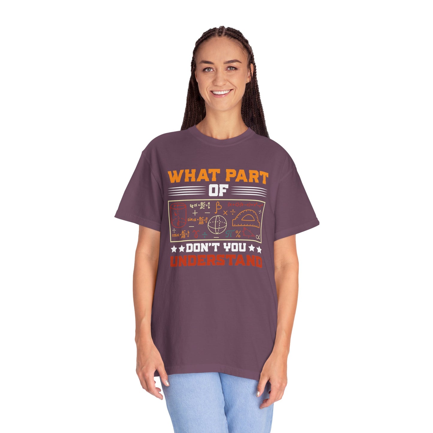 Multicolored What Part of MATH Don't You Understand, Comfort Colors Unisex Garment-Dyed T-shirt