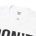 BOLD Don't Be A Karen = Unisex Heavy Cotton Tee