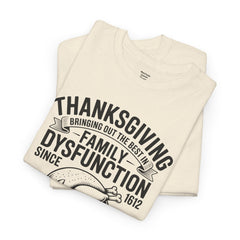 Thanksgiving Family Dysfunction Tee, Unisex Cotton T-Shirt, Funny Holiday Shirt, Family Gathering Wear, Thanksgiving Humor Apparel