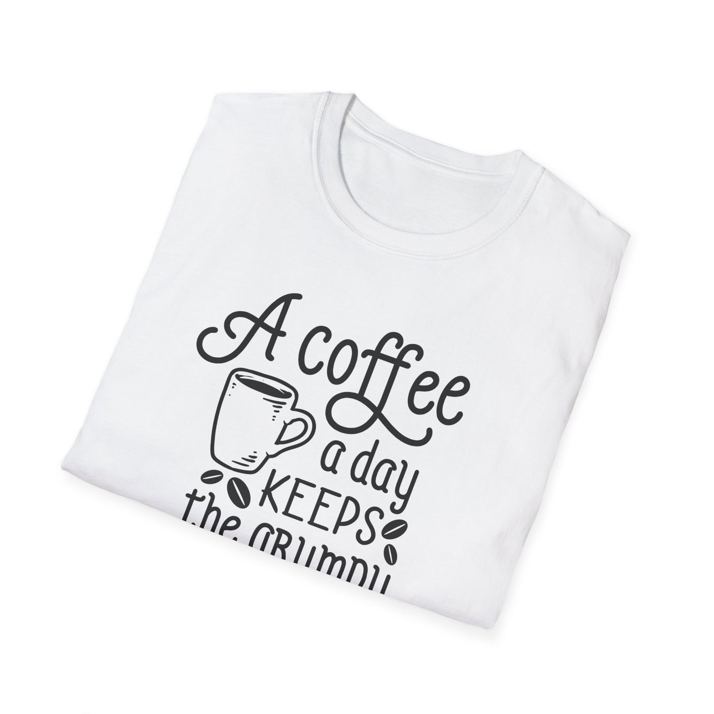 A COFFEE A Day Keeps The Grumpy Away Unisex Softstyle T-Shirt