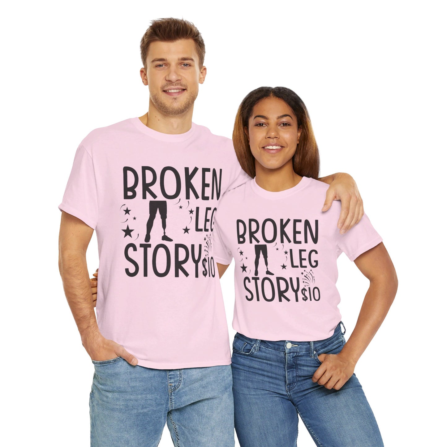 Amputee Humor Broken Leg Story $10  - Unisex Heavy Cotton Tee