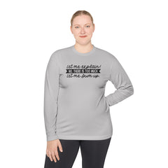 Let me explain. No, there is too much. Let me sum up  - Unisex Lightweight Long Sleeve Tee / Princess Bride / For Him / For Her / Montoya
