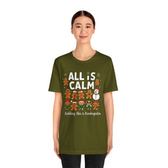All Is Calm — Funny Gingerbread & Snowman Christmas T‑Shirt (Kidding, This Is Kindergarten)