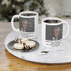 Airplane Movie Quote Mug, Leslie Nielsen Quote