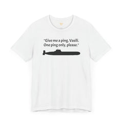 Hunt For Red October Funny Unisex T Shirt,Sean Connery,Submariner Gift,Captain Ramius quote,Captain Vasili Borodin,Submarine Movie,Fan Gift,