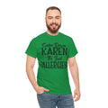 Calm Down Karen Unisex Heavy Cotton Tee