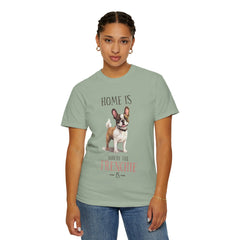 Frenchie Dog T-Shirt — "Home Is Where the Frenchie Is" Cute Pet Lover Tee