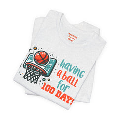 100 Days of School Having A Ball Unisex Tee