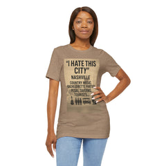 Nashville 'I Hate This City' Graphic Tee — Funny Country Music & Bachelorette Travel Shirt