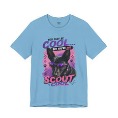 Scout Cool Dog T-Shirt — "You May Be Cool... But You're Not Scout Cool" Graphic Tee