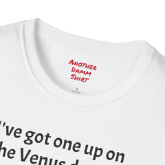 The Venus De Milo Arm Amputee - Unisex Softstyle T-Shirt / Arm up / One Arm Humor / Funny Story / One Arm Warrior / Art Humor /