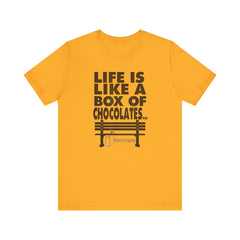 Inspirational Quote T-Shirt - Life is Like a Box of Chocolates