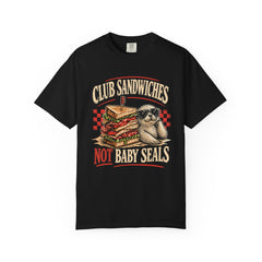 Club Sandwiches Not Baby Seals T-Shirt — Funny Dark Humor Retro Seal Graphic Tee