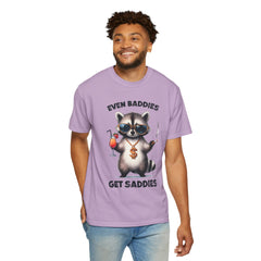 Even Baddies Get Saddies, Raccoon Comfort Colors Shirt