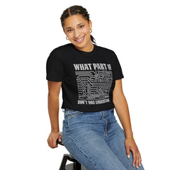 What Part of MicroTechnology Don't You Understand, Comfort Colors Unisex Garment-Dyed T-shirt