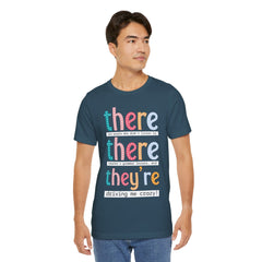 Grammar Teacher T-Shirt — "There, Their, They're" Funny Teacher Tee