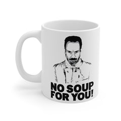 No Soup For You, Soup Nazi Quote graphic image, Seinfeld, Funny Foodie Mug, Sitcom Humor, Ceramic Mug, Pop Culture, Cult Classic Mug