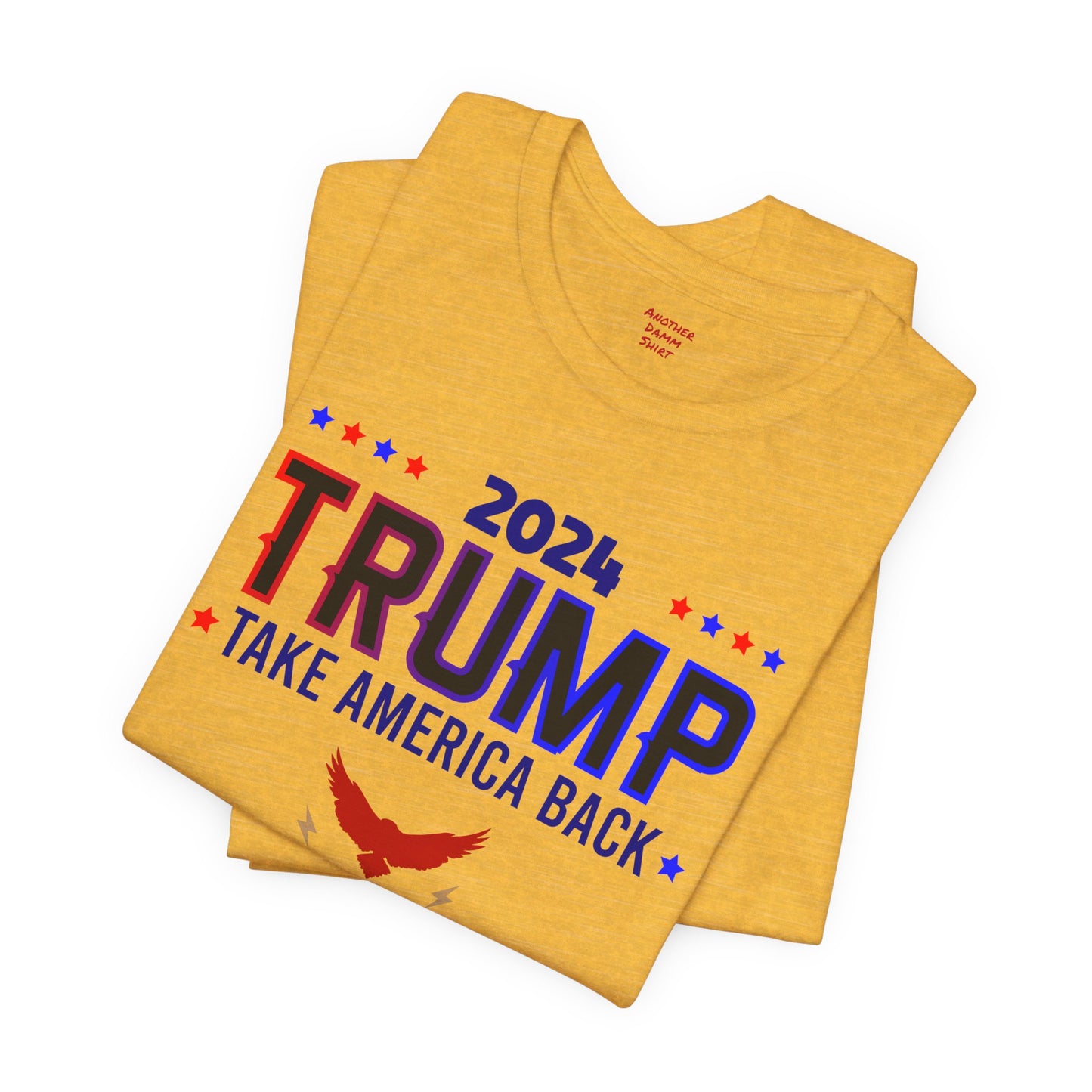 2024 TRUMP Take America Back Political Short Sleeve Tee