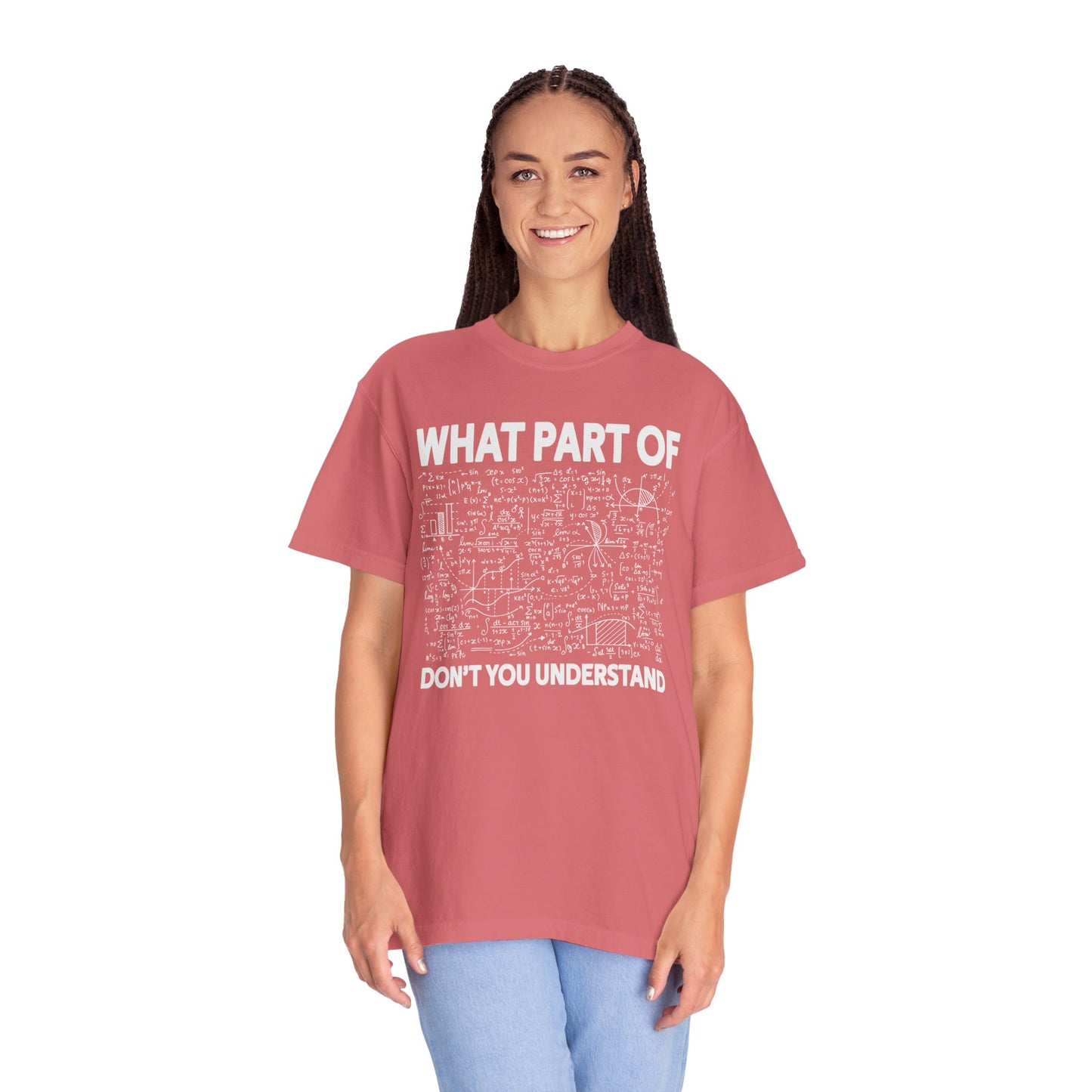 What Part of Calculus Don't You Understand, Comfort Colors Unisex Garment-Dyed T-shirt