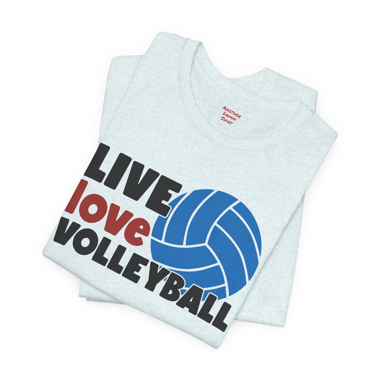 Live Love Volleyball T Shirt,gift for her,gift for him,volleyball gift,sports tee,team shirt,player gift,coach gift,Love Volleyball,Spike it