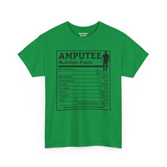 Arm AMPUTEE Nutrition Facts / Unisex Heavy Cotton Tee / I Lost My Arm But Not My Courage / Motivation / Heart / Hustle / Passion