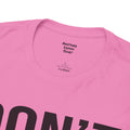 BOLD Don't Be A Karen = Unisex Heavy Cotton Tee