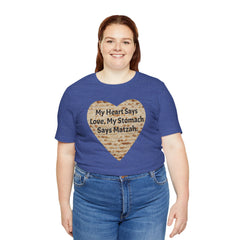 Funny Matzah Heart Quote For Passover Unisex Tee
