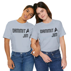 DAMMIT JIM - Unisex Jersey Short Sleeve Tee