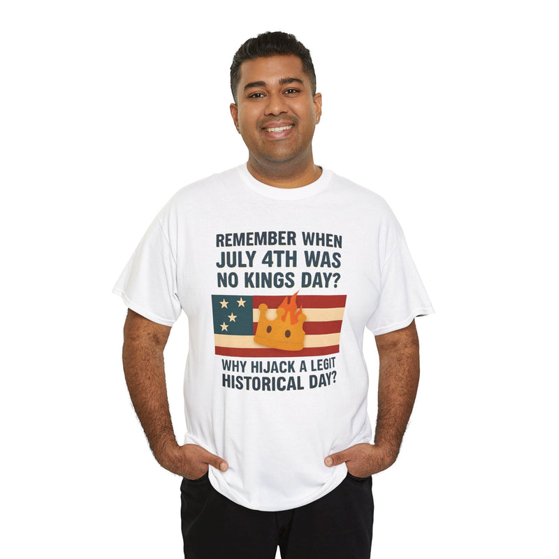 Patriotic Humor Tee, July 4th Shirt, Independence Day Apparel, Funny American T-Shirt, Meme Shirt, History Lovers Gift