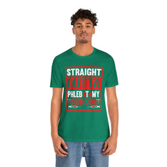 Straight Outta Phlebotomy School Graphic Tee