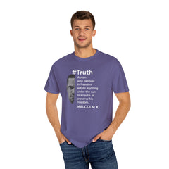 Malcolm X Quote Unisex Garment-Dyed T-Shirt - #Truth Freedom Message