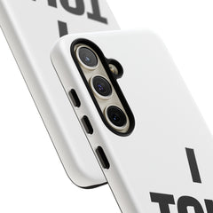 I TOLD YA movie tough case, gift for her, gift for him, movie lover gift, film buff cell case, cinema fan phone case, pop culture cell case