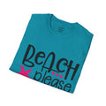 BEACH PLEASE with a Starfish Unisex Softstyle T-Shirt  Even if you don't live near the beach you can still dream.