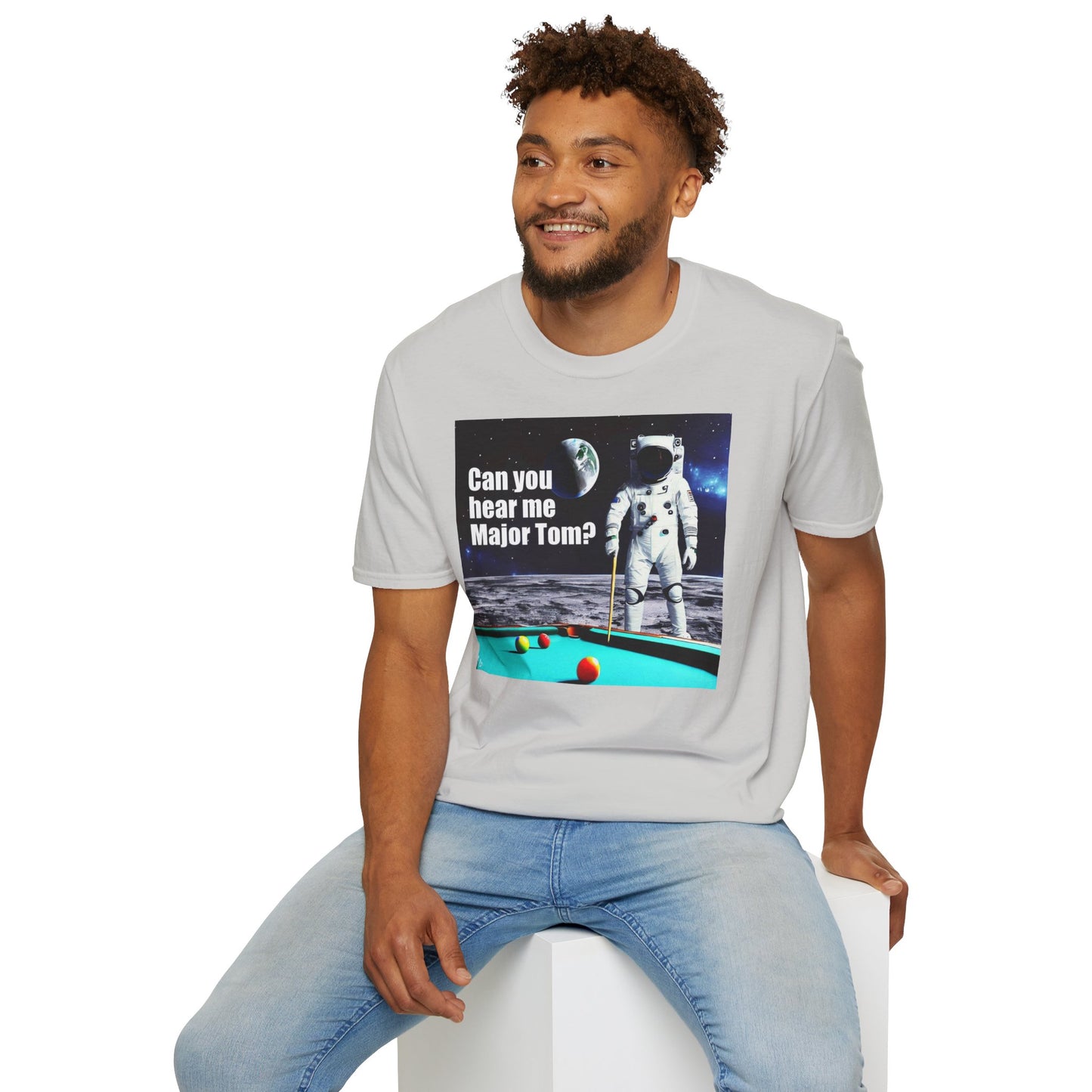 Can You Hear Me Major Tom? Unisex Soft Style T Shirt