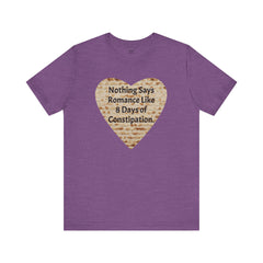 Funny Matzah Heart Constipation Quote For Passover Unisex Tee
