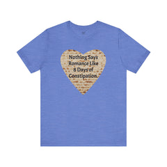 Funny Matzah Heart Constipation Quote For Passover Unisex Tee