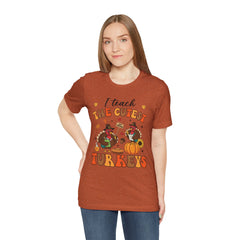 I Teach The Cutest Turkeys Teacher Appreciation T-Shirt