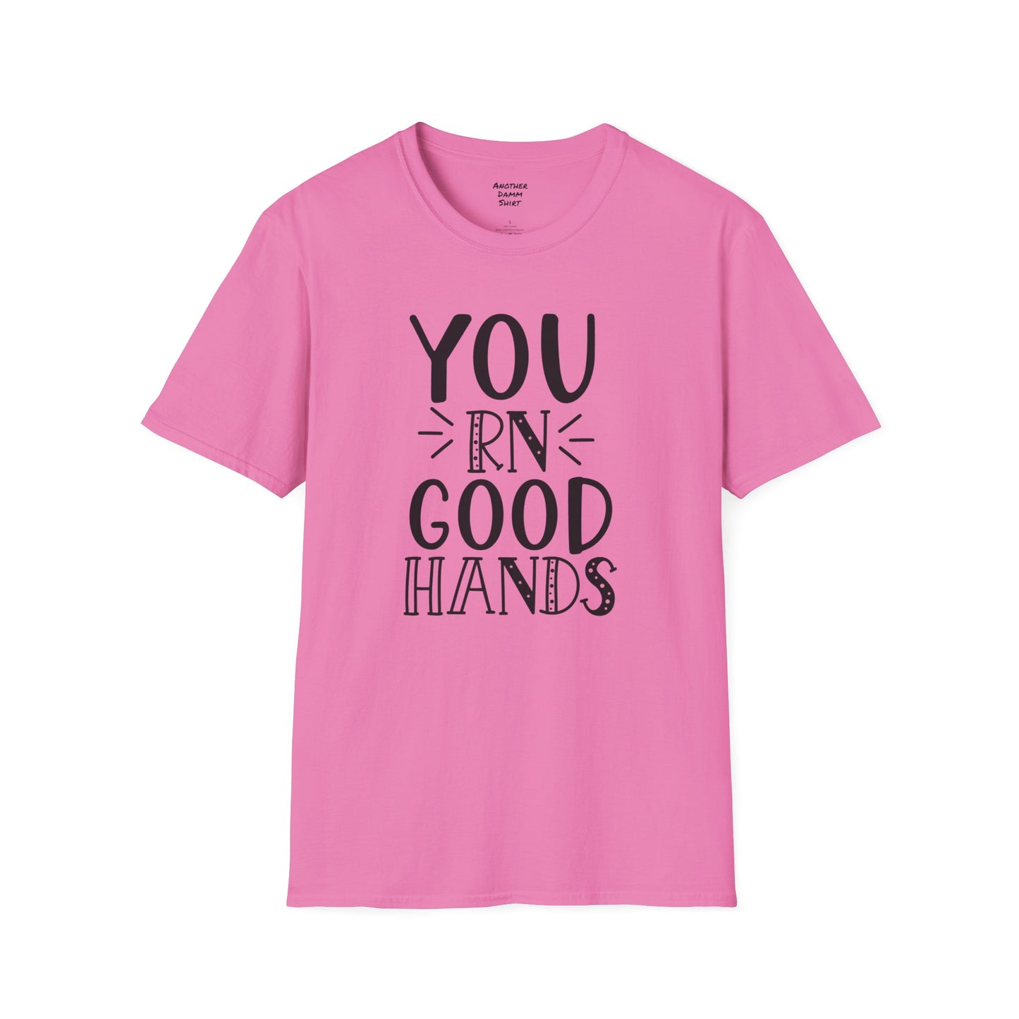 You RN Good Hands - Unisex Softstyle T-Shirt | Nurse Awareness, Medical Wear, Gift For Her,Scrubs Lover, Hospital Staff,Registered Nurse,RN