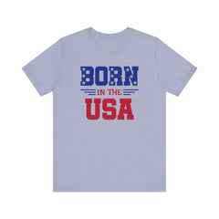 Born In The USA, Unisex Jersey Short Sleeve Tee