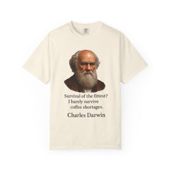 Darwin Coffee Funny T-Shirt — "Survival of the Fittest? I Barely Survive Coffee Shortages."