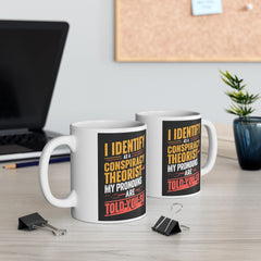 Funny Quote Ceramic Mug (11oz, 15oz) - Conspiracy Theorist Pronouns Are Told /You/ So