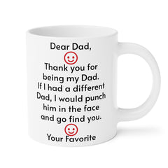 To My Dad - Ceramic Mugs (11oz\15oz\20oz)