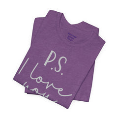 PS I LOVE YOU - Unisex Jersey Short Sleeve Tee