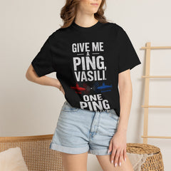 Hunt For Red October Give Me A Ping  Vasili Unisex Garment-Dyed T-shirt
