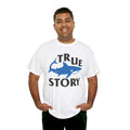 True Story Shark Graphic Amputee Humor - Unisex Garment-Dyed T-shirt