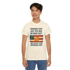 Patriotic Humor Tee, July 4th Shirt, Independence Day Apparel, Funny American T-Shirt, Meme Shirt, History Lovers Gift